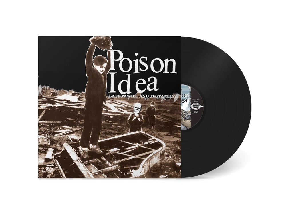 Poison Idea - "Latest Will And Testament" LP