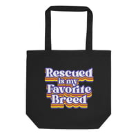 Image 2 of Rescued is my Favorite Breed Tote Bag
