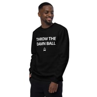 Image 3 of Sweatshirt: Throw The Damn Ball