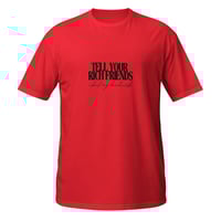 Image 2 of Tell your rich friends T-Shirt