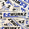 NEW E-Z Wurkz Stickers!!