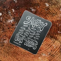 Image 1 of Slutty for Trees sticker 