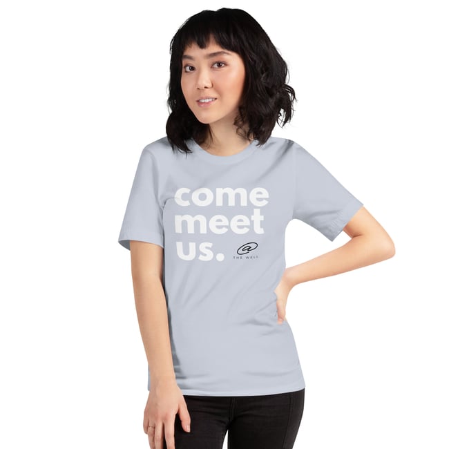 Come Meet Us  T-shirt