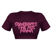 Somebody’s Fine Ass Mama Crop T-shirt 🎀