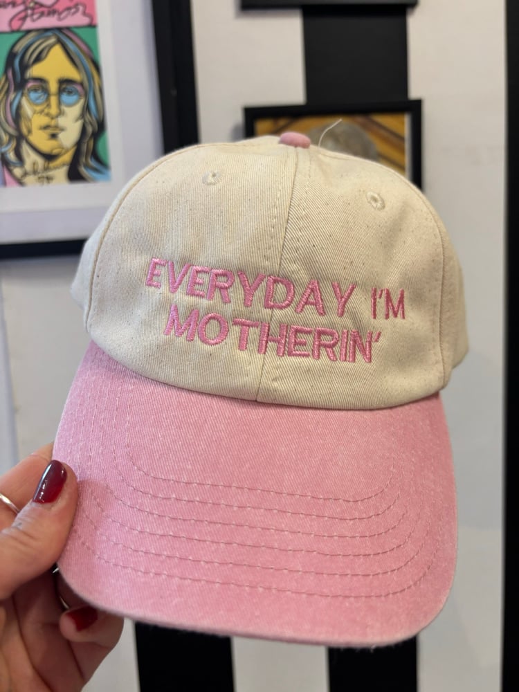 Image of Everyday I’m motherin’ cap 