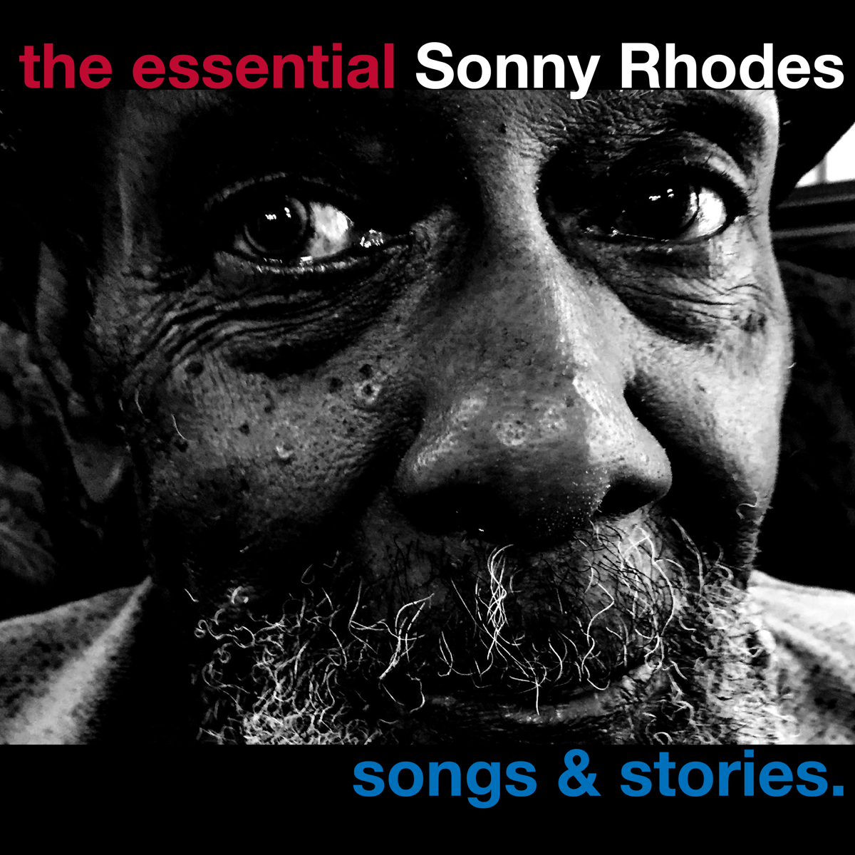 The Essential Sonny Rhodes - Songs and Stories - CD | Need To Know Music