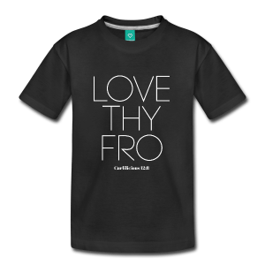 Image of Youth LOVE THY FRO T-Shirt