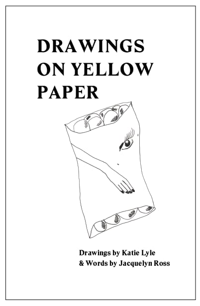 Image of Drawings on Yellow Paper: Katie Lyle & Jacquelyn Ross