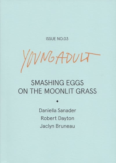 Image of Young Adult / Issue 3: Smashing Eggs On The Moonlit Grass