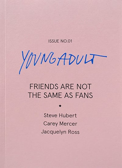 Image of Young Adult / Issue 1: Friends Are Not The Same As Fans