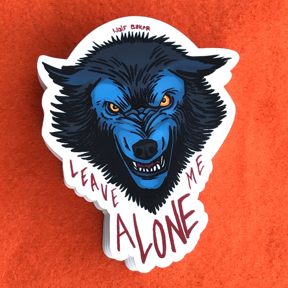Image of LEAVE ME ALONE 4" x 3" Die cut Vinyl Sticker