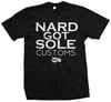 Nard Got Sole Custom Tee
