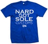 Nard Got Sole Custom Tee
