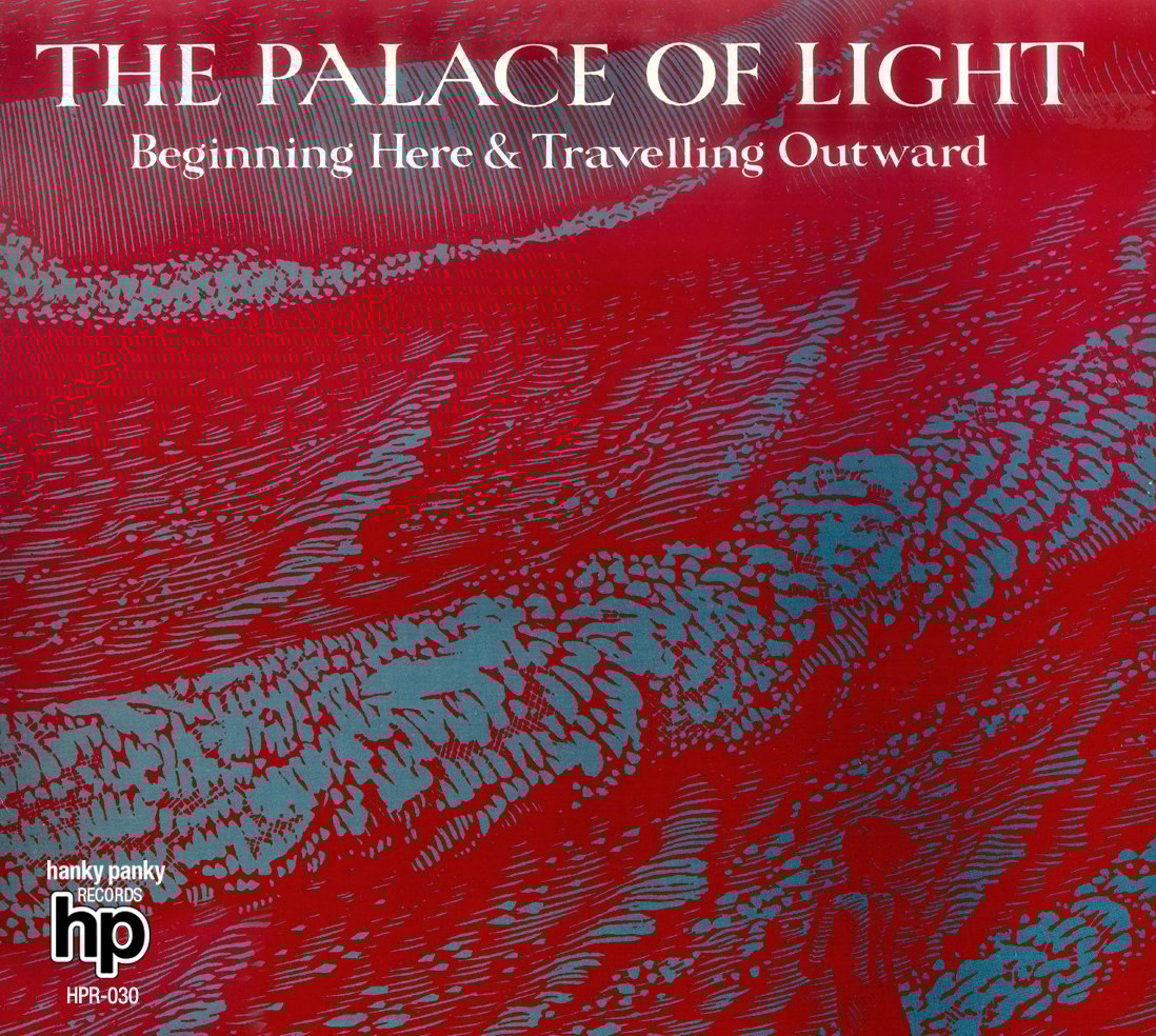 Image of The Palace Of Light - Beginning Here And Travelling Outward (Double CD-Gatefold card sleeve)