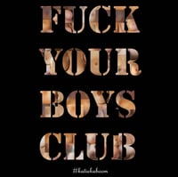 Fuck Your Boys Club