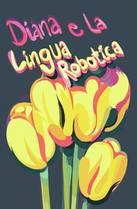Image of Diana e La Lingua Robotica