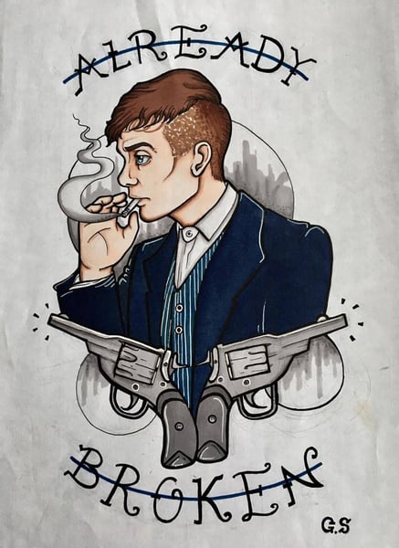 Image of Tommy Shelby 'Already Broken' Peaky Blinder Print