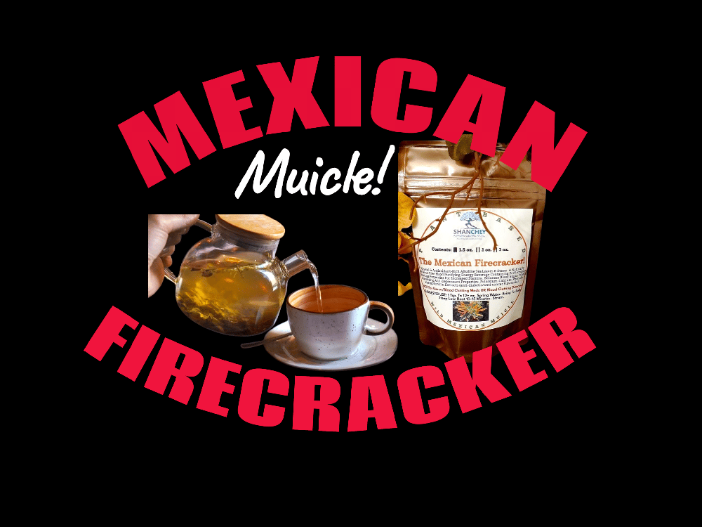 Wild Mexican Firecracker Muicle! Energy Tea. Stamina/Anti-Depressant/Diabetes/Blood Purifier 1.5 oz.