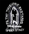 Filthy Thieving Bastards - Spider Stacy t shirt