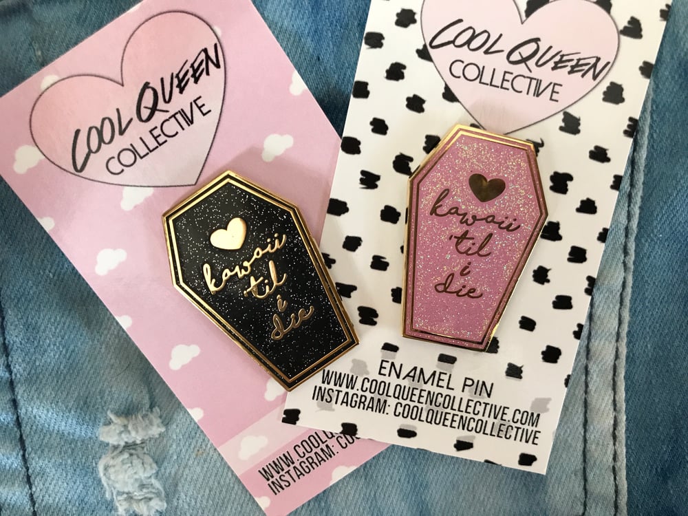 Image of Kawaii Til I Die Coffin Enamel Pin