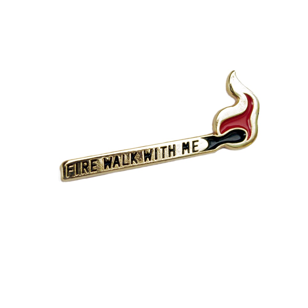 Image of Fire Walk With Me Pin
