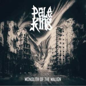 Image of Pale King - Monolith Of The Malign CD