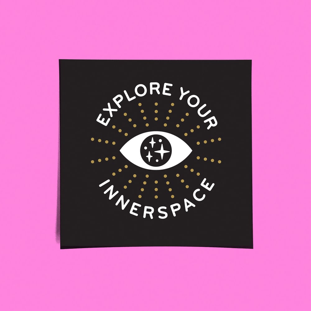 Image of "EXPLORE YOUR INNERSPACE" MINI-PRINT.