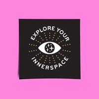 "EXPLORE YOUR INNERSPACE" MINI-PRINT.