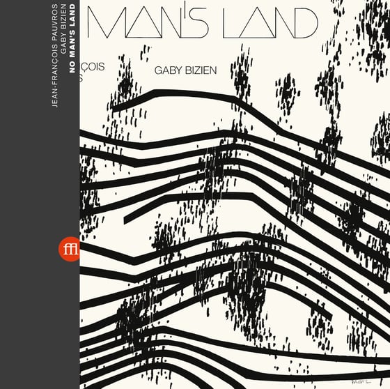 Image of Jean-François Pauvros & Gaby Bizien - No Man’s Land (FFL026)