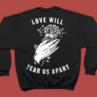 Image 1 of "Love Will Tear Us Apart" Crew Neck & T-Shirt