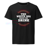 Image 1 of "The White Sox Make Me Drink" – Unisex Black Mid-Light Tee