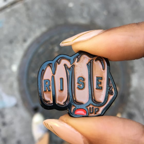 Image of RISE UP! Pin by Cyber Amaris