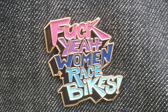 Image of Fuck Yeah Women Race Bikes!