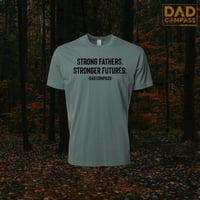 *NEW* Strong Fathers Stronger Futures T-Shirt (Green)