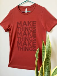 Image 2 of Make Things Tee - Unisex