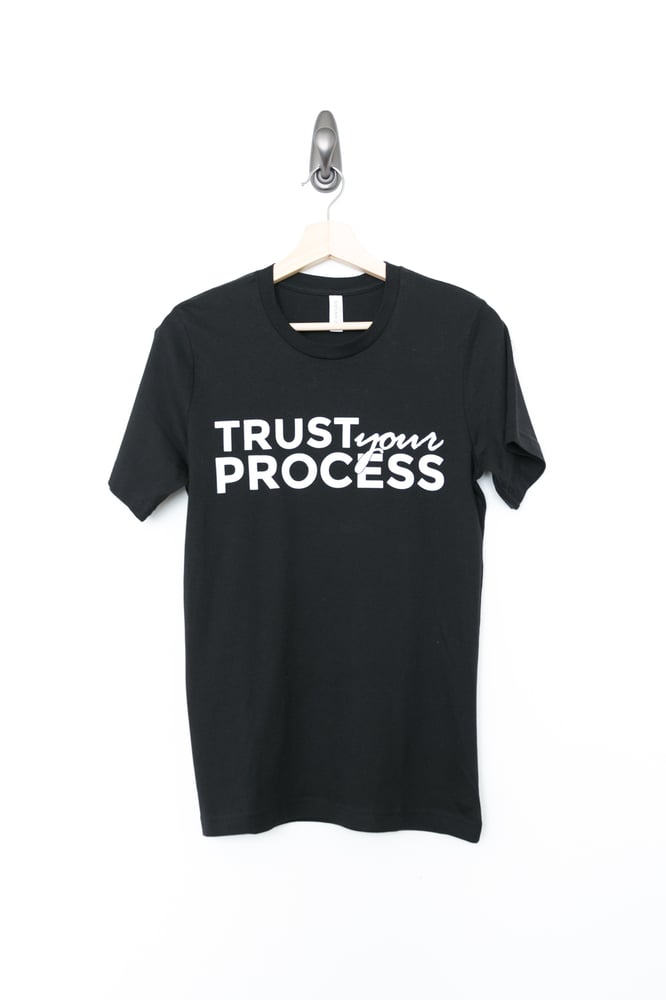 Image of Trust Your Process // Black