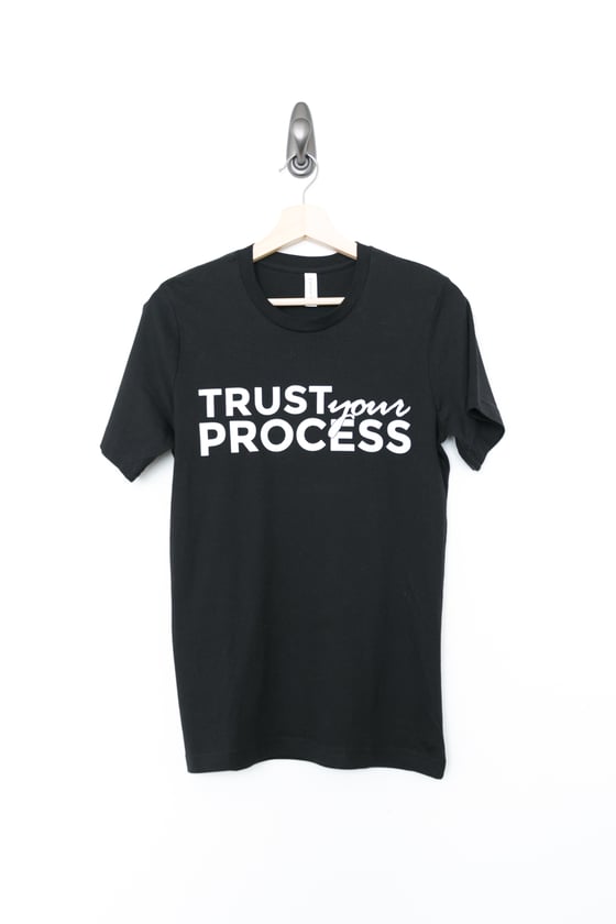 Image of Trust Your Process // Black