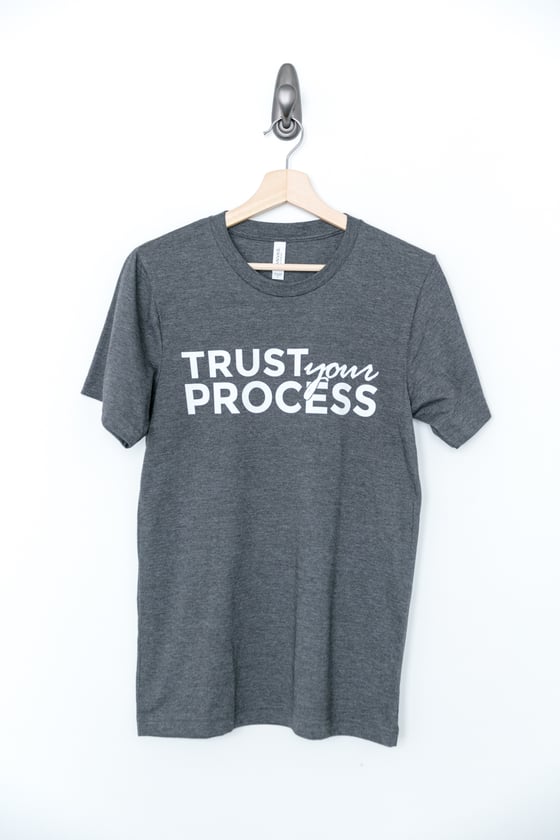 Image of Trust Your Process // Dark Heather Grey
