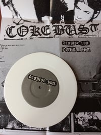 Image 1 of white vinyl - despise you / coke bust 7"
