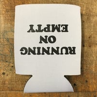 Image 1 of Running on Empty - Koozie