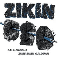 Zikin - Bala Galdua Zure Buru Galduan 12”