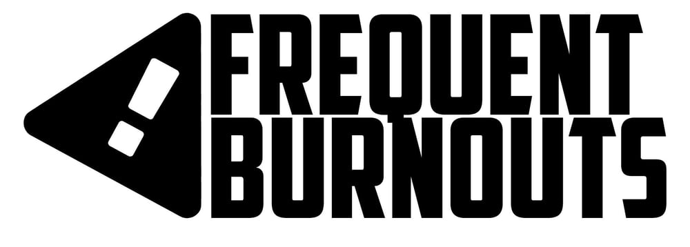 Image of Frequent Burnouts