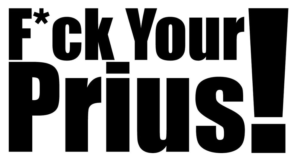 Image of F*ck Your Prius