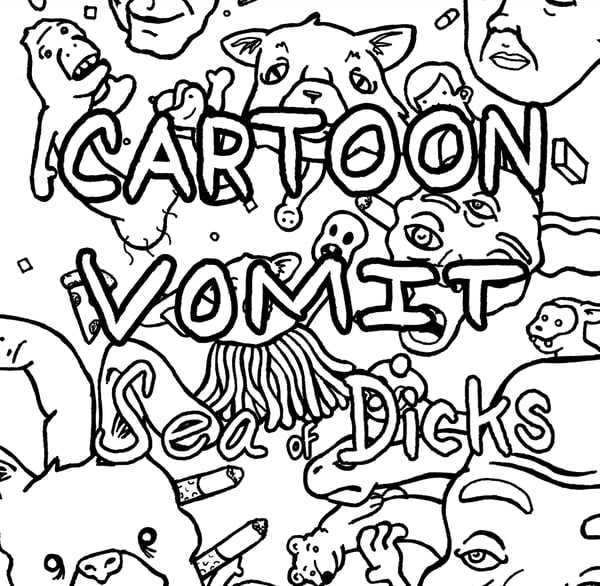 Image of Cartoon Vomit: A Sea of Dicks