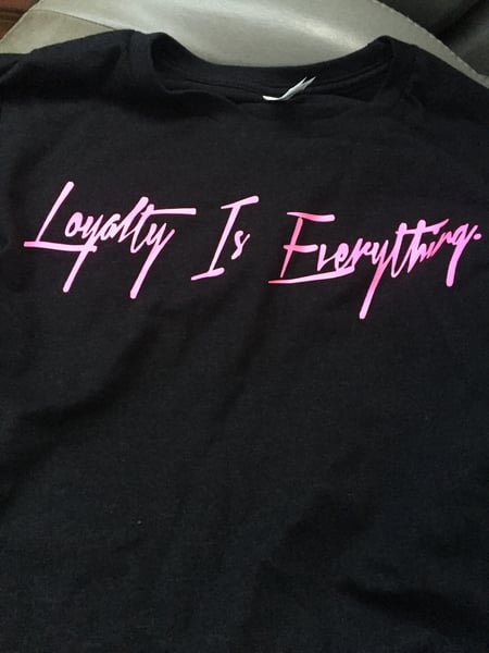 Image of Miami Nights Loyalty iS Everything