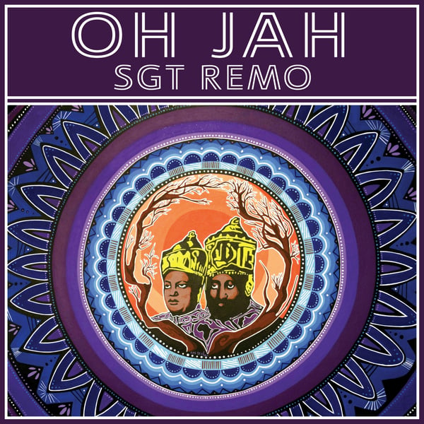 Image of Sgt Remo - Oh Jah (12" vinyl limited availability)