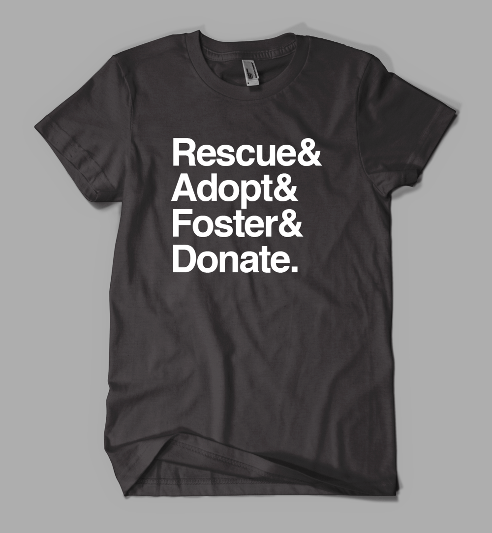 Image of Rescue Adopt Foster Donate I Tee