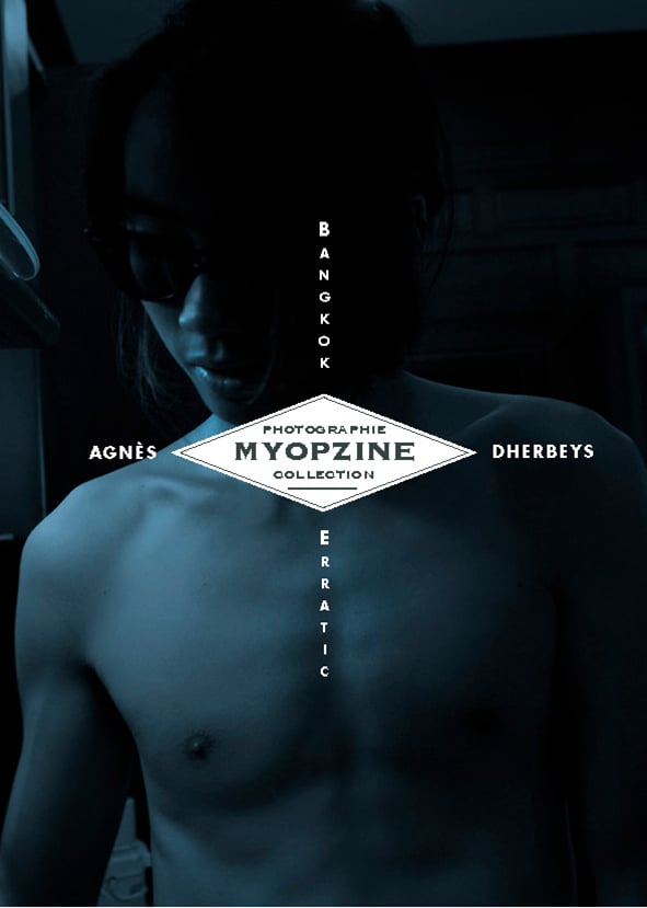 Image of MYOPZINE - Agnès Dherbeys / Bangkok Erratic