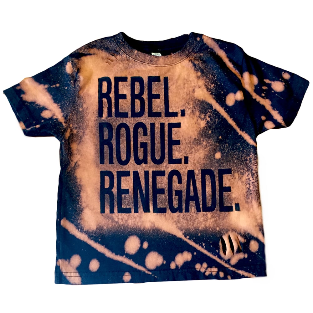 Rebel. Rogue. Renegade.