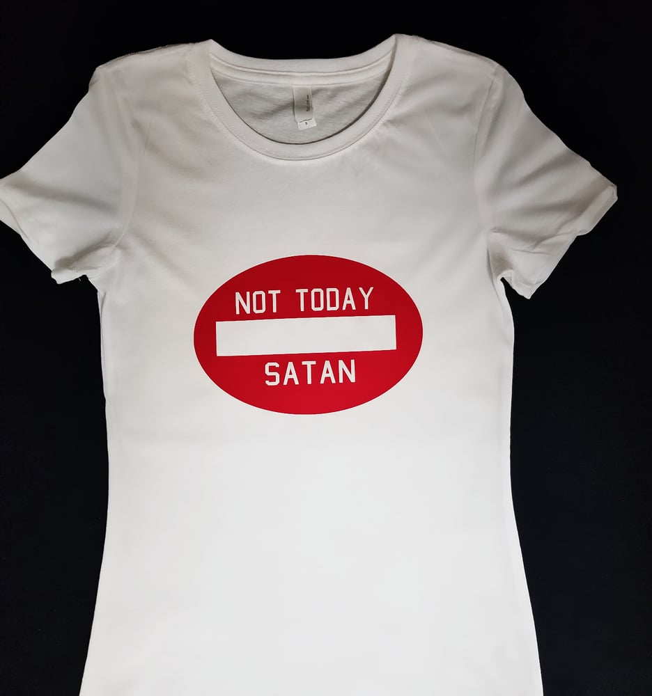 Not Today | Wisdom Tees